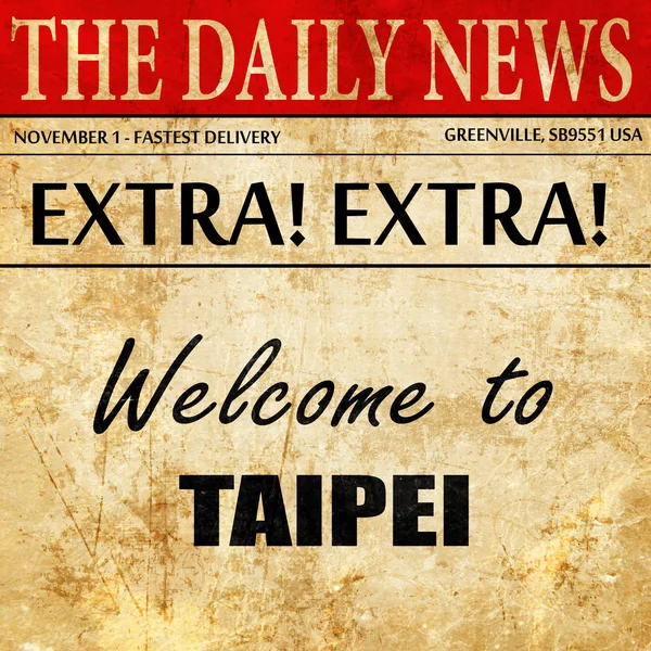 Willkommen in taipei, text von Zeitungsartikeln — Stockfoto