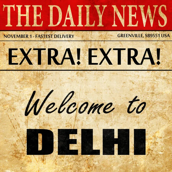Delhi'ye, gazete madde metni hoş geldiniz — Stok fotoğraf