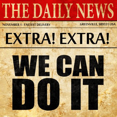 we can do it, newspaper article text clipart