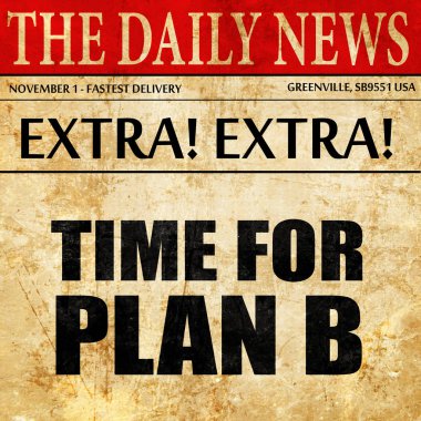 plan b, gazete makalesi metin süre
