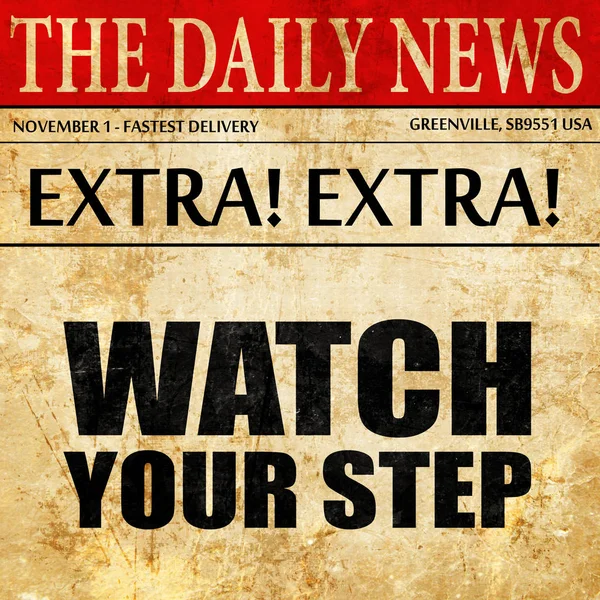 Perhatikan langkahmu, teks artikel surat kabar — Stok Foto