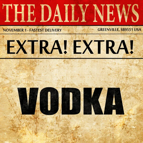 Vodka, texte de l'article de journal — Photo