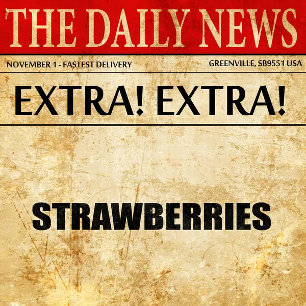 Aardbeien, krant artikel tekst — Stockfoto