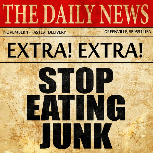 stop eating junk, newspaper article text
