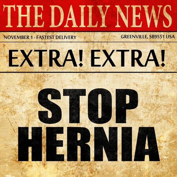 Stop hernia, newspaper article text — Stock Image Stop hernia, newspaper article text Stock Image