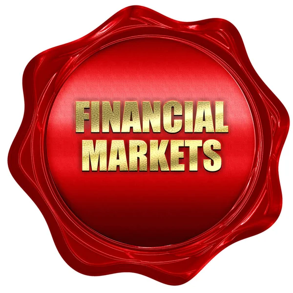 Pénzügyi piacok, 3d-leképezést, piros viasz pecsét szöveggel — Stock Fotó