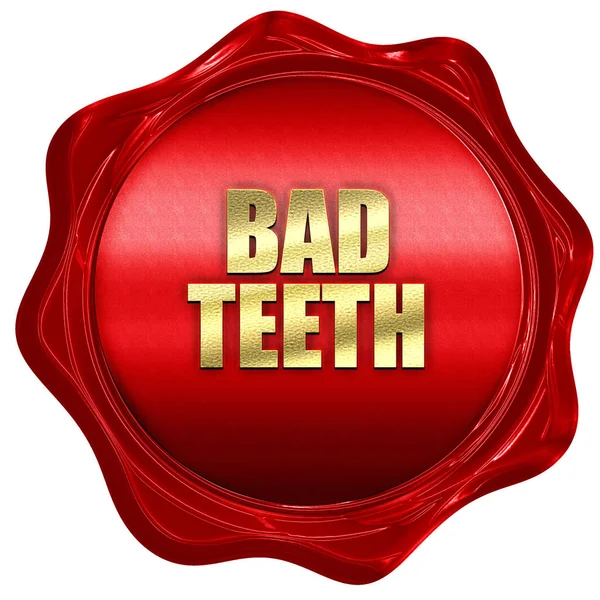 Bad teeth, 3D rendering, red wax stamp with text — Stock Photo, Image