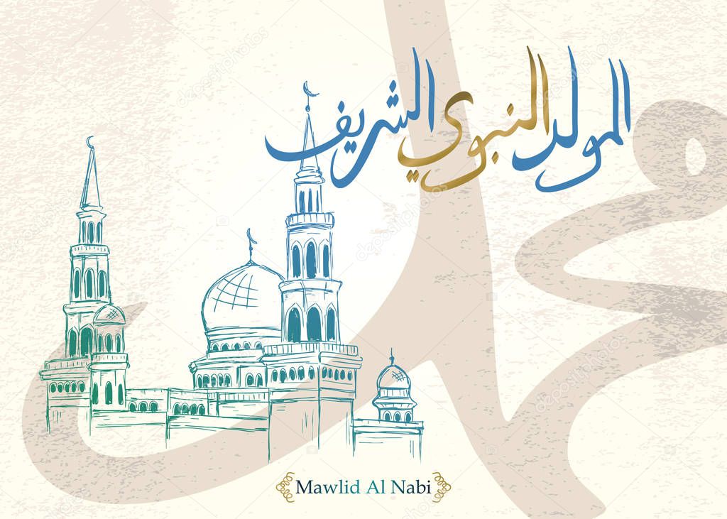 vector of mawlid al nabi. translation Arabic- Prophet Muhammad's birthday in Arabic Calligraphy. Mosque hand drawn Islamic theme holiday. Celebration vintage with grunge texture.