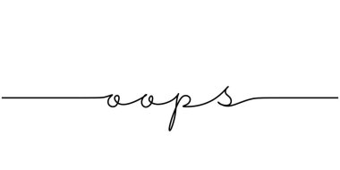 Oops mesaj attı. Sürekli bir çizgi çiziyor. Beyaz arkaplanda vektör çizimi el yazısı izole edildi. Pankart, poster ve kart için kelime minimalisti.