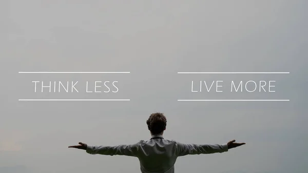 Think Less Live More Sign Businessman Standing Grey Sky His — Stock Photo, Image