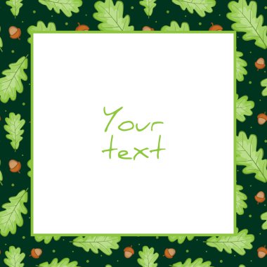 Kutlama kartları, davetiyeler, düğün kartları, posterler, afişler için meşe yaprakları ve meşe palamudu içeren kare çerçeve.