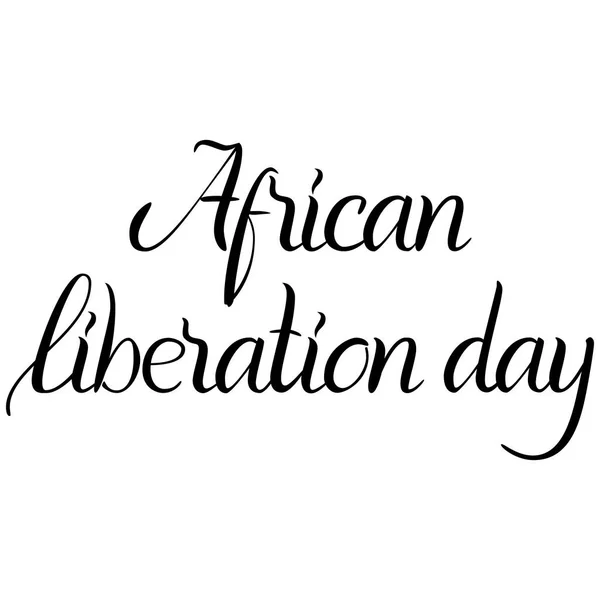 Напис африканських звільнення день — стоковий вектор