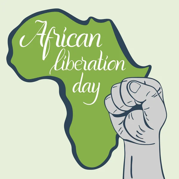 Inscripción Día de la liberación africana, las manos apretadas en el puño y el mapa de África — Vector de stock