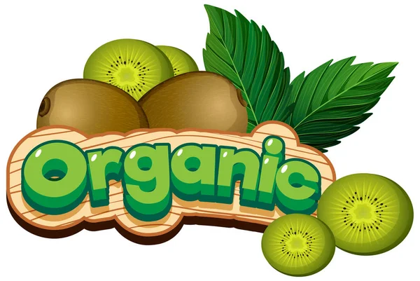 Font Design Word Organic Fresh Kiwi Fruit Illustration — Stockvector