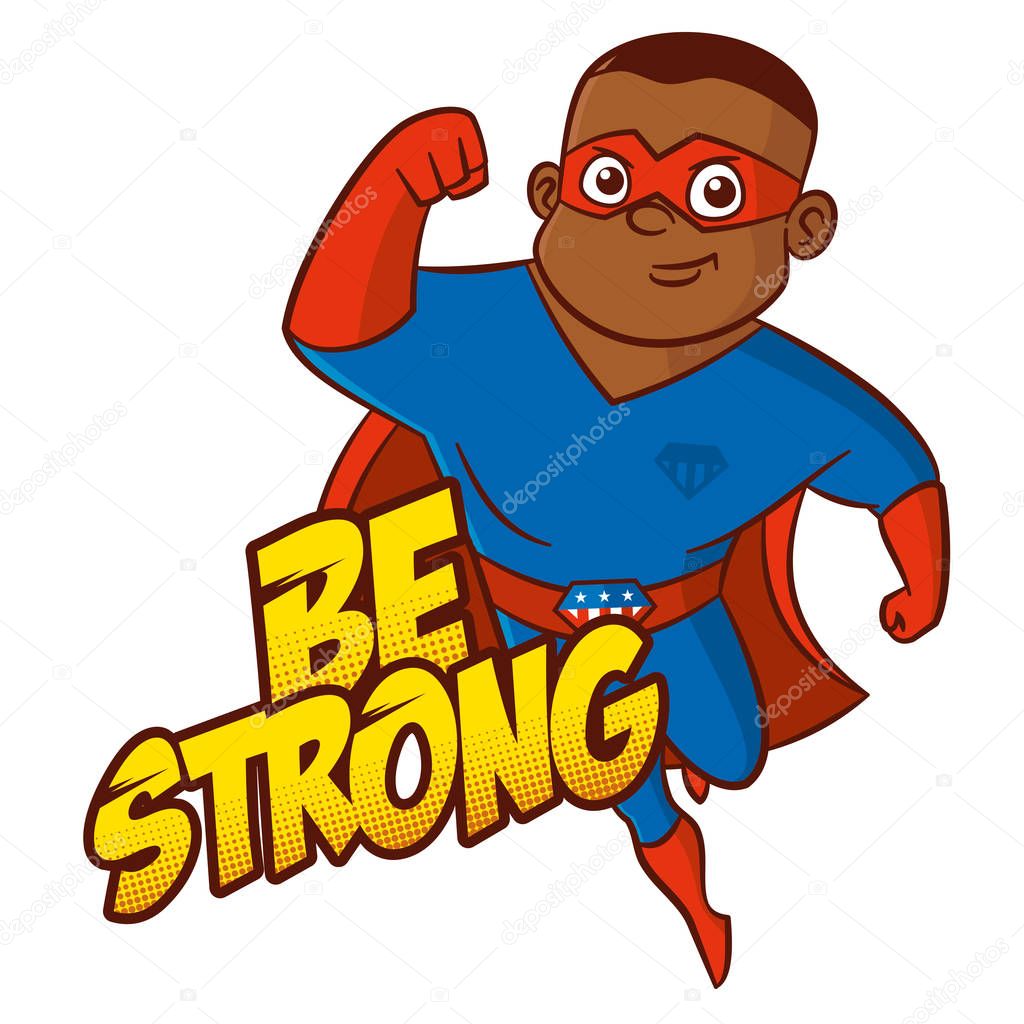 Be Strong Superhero cartoon character Vector Illustration