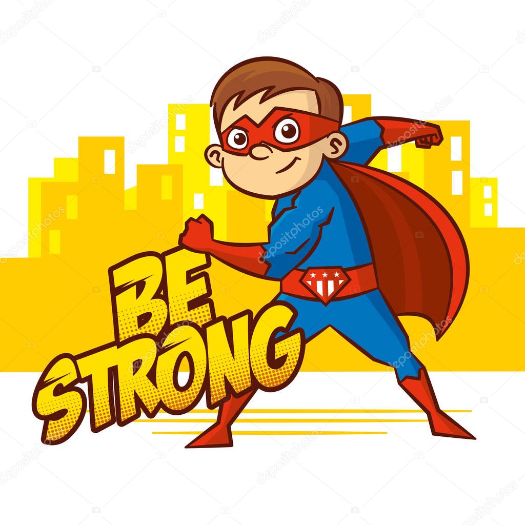 Be strong. Superhero boy Cartoon character Isolated Vector illustration