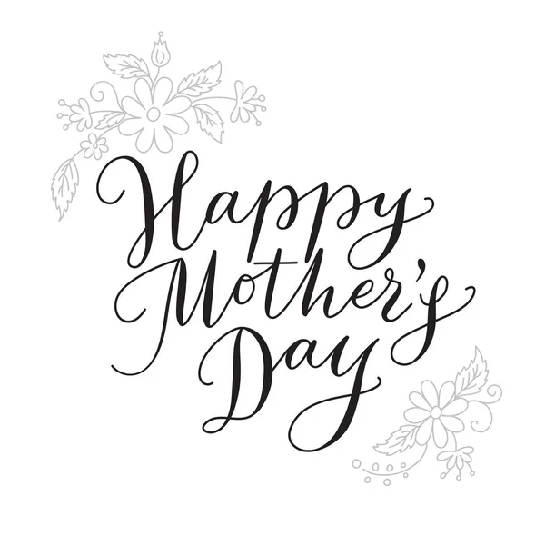 Biglietto di giorno di madri felici con testo disegnato a mano e fiori — Vettoriale Stock