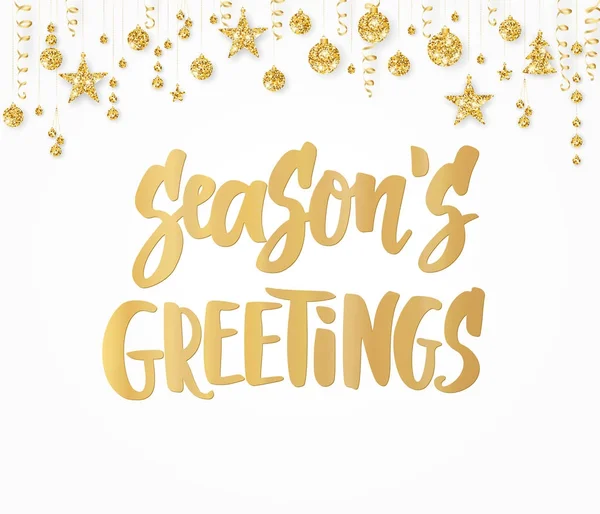 Seasons greetings card. Hand drawn lettering. Golden glitter border with hanging balls. Great for Christmas gift tags and labels — Stock Vector