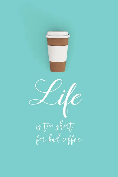 A vida é muito curta para o café ruim no fundo da cor — Fotografia de Stock