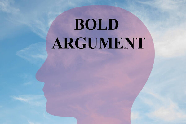 Bold Argument concept