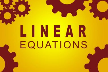 Lineer Denklem kavramı