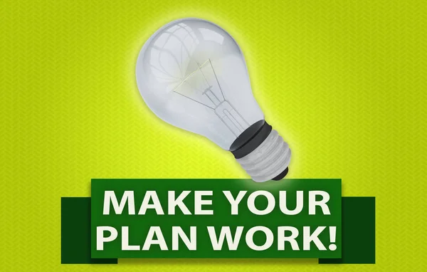 MAKE YOUR PLAN WORK! concept with banner and light bulb — Stock Photo, Image