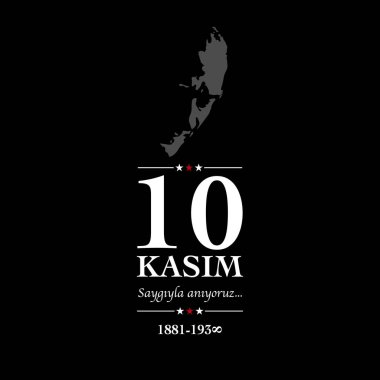 10 Kasım, Atatürk ölüm yıldönümü.