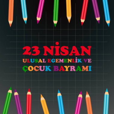 23 Nisan çocuk günü. Çeviri: 23 Nisan Ulusal egemenlik ve Çocuk Bayramı. Türkçe Çeviri: 23 Nisan ulusal egemenlik ve cocuk bayrami