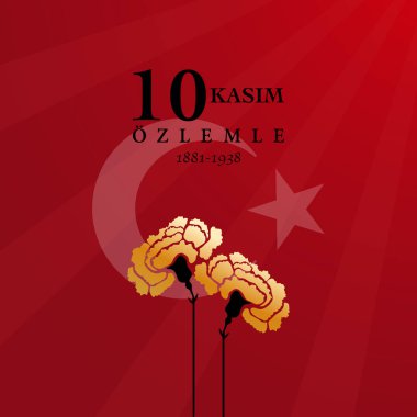 10 Kasım, Türkiye Cumhuriyeti 'nin kurucusu Atatürk Ölüm