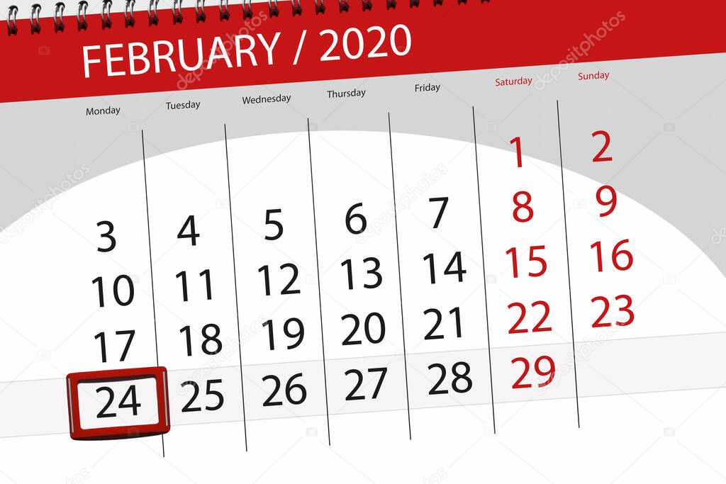 Calendar planner for the month february 2020, deadline day, 24, 