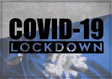 COVID-19 lockdown and prevention concept against the coronavirus outbreak and pandemic. Text writed with background of waving flag of the states of USA. State of South Carolina 3D illustration. clipart