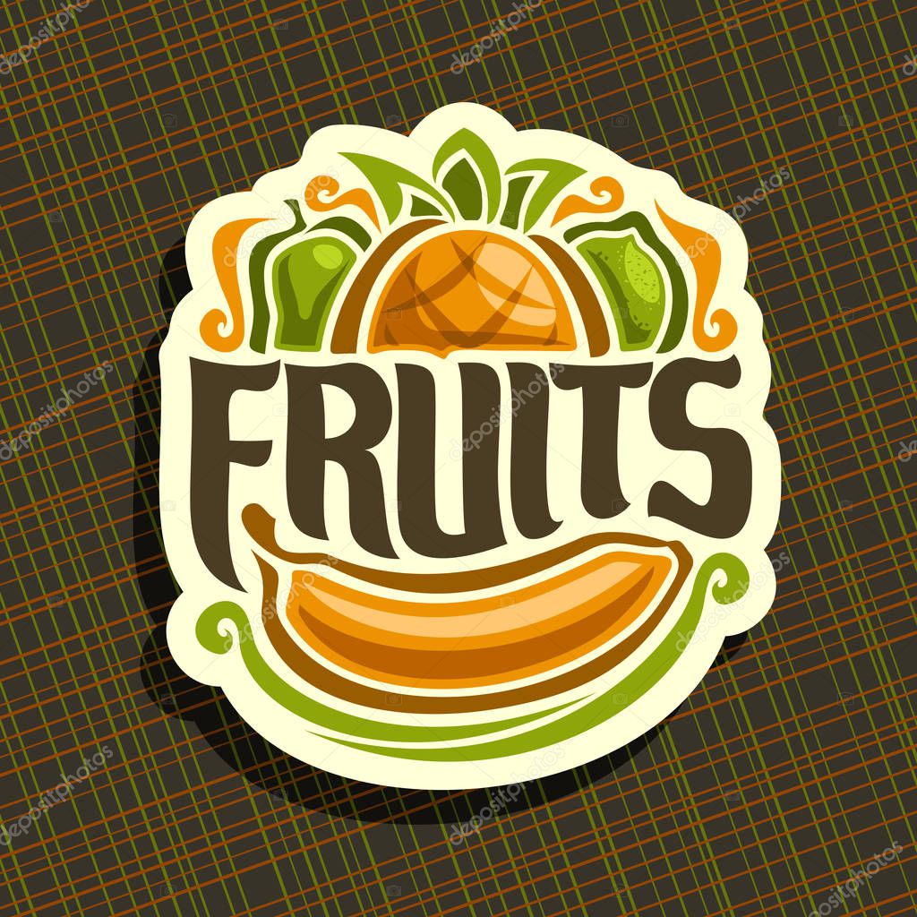 Vector logo for set fresh Fruits: green pear, pineapple, lime, sweet banana, fruit mix label, sign with original typography font for brown text fruits on abstract geometric background for grocery shop