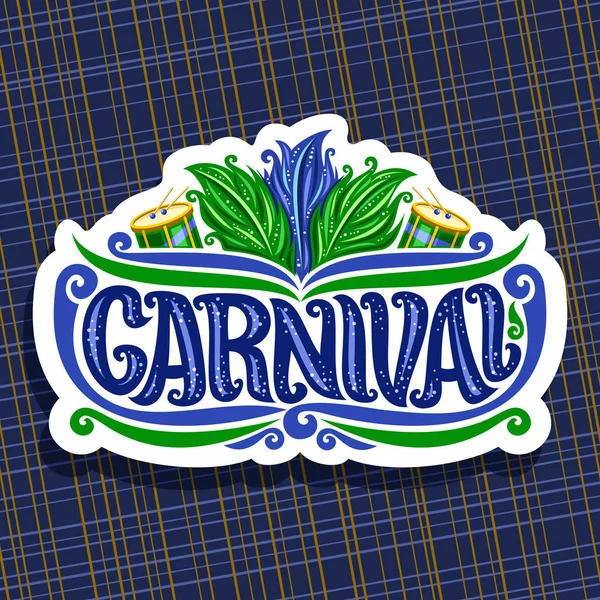 Logotipo Vectorial Para Carnaval Cartel Con Tocado Plumas Brasileñas Tambores — Archivo Imágenes Vectoriales