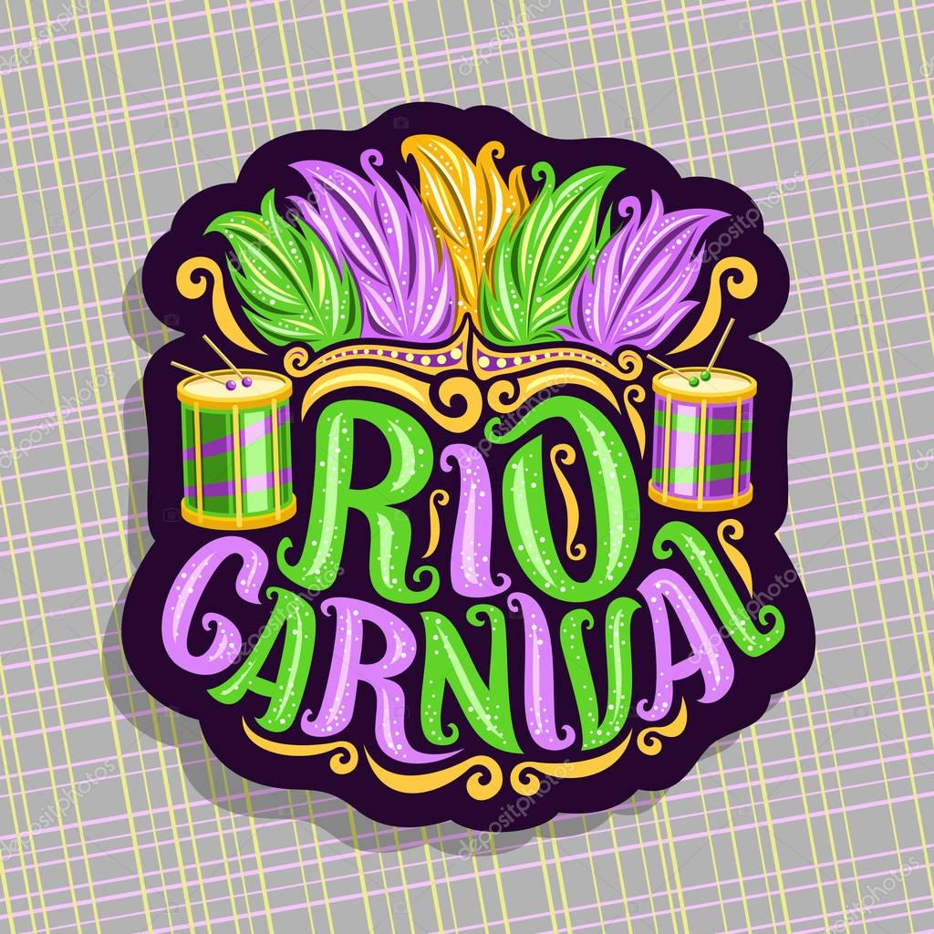 Vector logo for Rio Carnival, poster with brazilian feather headdress, drum with sticks for samba parade, original font for text rio carnival, cut paper sign for carnival show in Brazil Rio de Janeiro