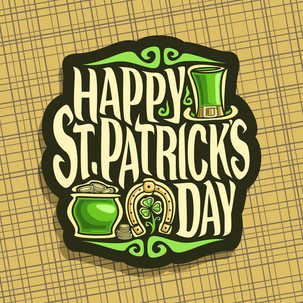 Logotipo Vetor Para Dia Saint Patricks Etiqueta Com Mensagem Feliz — Vetor de Stock