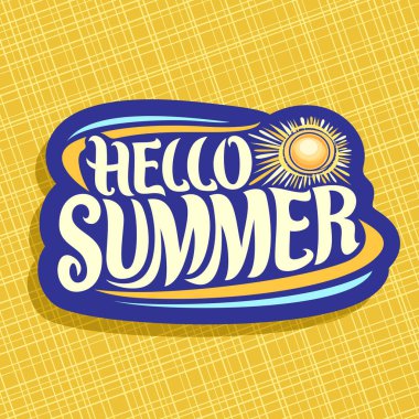 Yaz sezonunda, yazı tipografi kaligrafik yaz simgesi için fırça metin Merhaba yaz için dekoratif el yazısı yazı tipi için vektör Logo, yaz aylarında sıcak güneşin logolu kağıt üzerinde arka plan kesmek