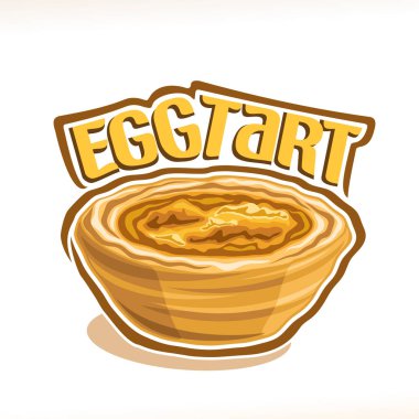 Portekizce tatlı yumurta Tart illüstrasyon vektör, fırında, poster başlık metin yumurta tart ve ev yapımı puf tatlı ekmek beyaz üzerine için özgün yazı tipi ile pişmiş muhallebi krem ile tüm pasta tek.