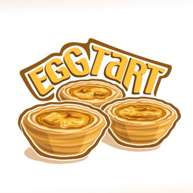Vektör çizim Portekizce tatlı yumurta Tart, grup muhallebi krem ile üç hamur fırında, poster başlık yumurta tart ve ev yapımı puf tatlı ekmek beyaz üzerine için özgün yazı tipi ile pişmiş.