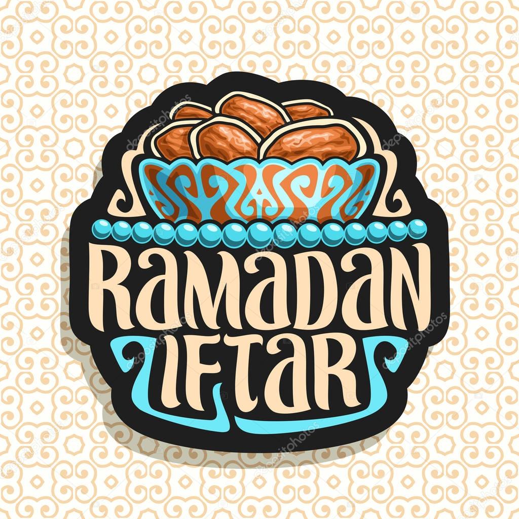 Vector logo for Ramadan Iftar, black sign with pile of islamic fasting food - dried dates in old bronze bowl and blue prayer beads or muslim rosary, original brush typeface for words ramadan iftar.
