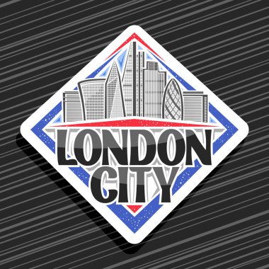 Londra şehri için vektör logosu, Birleşik Krallık 'ın başkentindeki karikatür ofis gökdelenlerinin resim çizimine sahip beyaz eşkenar dörtgen etiketi, siyah çizgili arka planda Londra şehrinin orijinal metni..