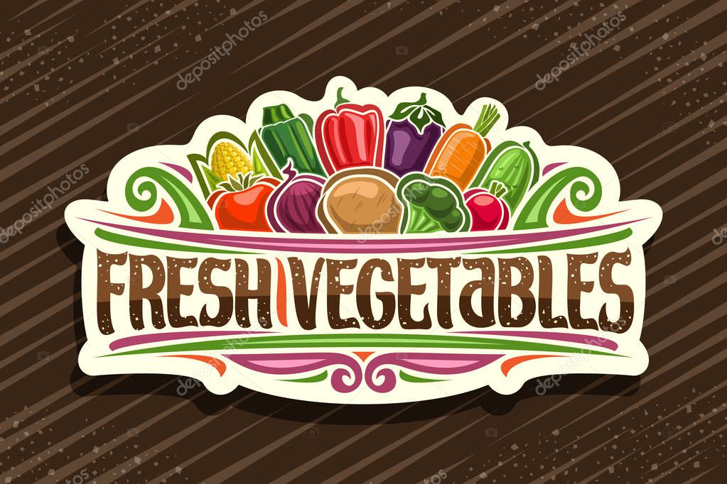 Vector logo for Fresh Vegetables, cut paper sticker with illustration of pile cartoon veggies and design curls, decorative sign board with original type for words fresh vegetables on brown background.