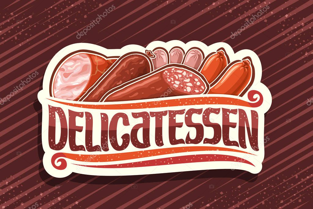 Vector logo for Meat Delicatessen, white tag with illustration of many assorted fresh sausages and decorative flourishes, brush typeface for word delicatessen, design signboard for sausage shop.