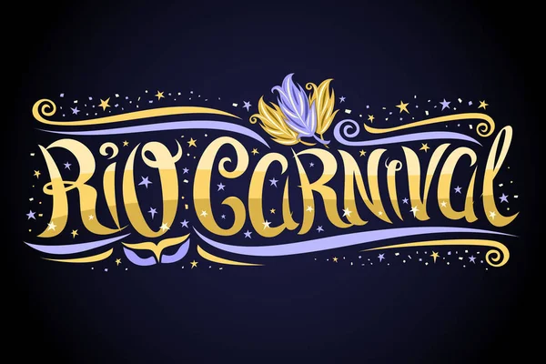 Biglietto Auguri Vettoriale Carnevale Rio Etichetta Decorativa Con Carattere Calligrafico — Vettoriale Stock