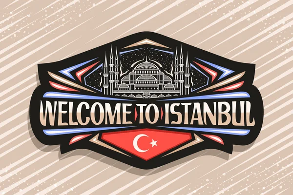 İstanbul için vektör logosu, gökyüzü arka planında ünlü Sultanahmet Camii 'nin resimli koyu dekoratif etiketi, İstanbul' a hoş geldiniz diyen turist buzdolabı mıknatısı ve stilize Türk bayrağı.