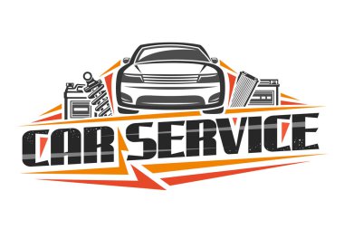 Vector logo for Car Service, decorative signboard with illustration of sports car, gallon can, professional shock absorber, air filter and battery, sign board with original font for words car service. clipart