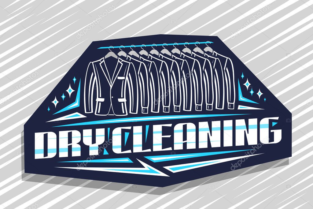 Vector logo for Dry Cleaning, blue decorative sign board with contour illustration of trendy tuxedos and shirts hanging on rack in a row, creative typeface for words dry cleaning on dark background.