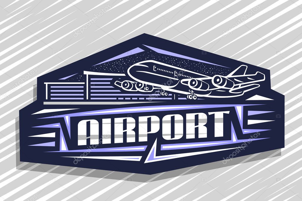 Vector logo for Airport, blue decorative sign board with outline illustration of will land high speed plane on background of airport building, art design concept with creative letters for word airport