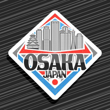 Osaka için vektör logosu, beyaz dekoratif eşkenar dörtgen etiketi, gökyüzü arka planında ünlü osaka şehir manzarasının çizimi, siyah kelimeler için yaratıcı harflerle buzdolabı mıknatısı osaka, japan.