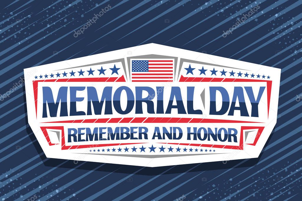 Vector logo for Memorial Day, decorative cut paper stamp with national red and white striped flag of USA and creative typeface for phrase memorial day, remember and honor on blue abstract background.