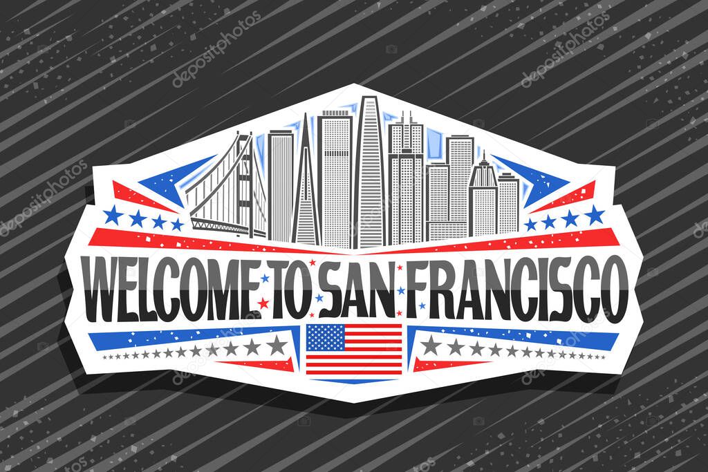 Vector logo for San Francisco, white decorative sticker with illustration of san francisco city scape on day sky background, fridge magnet with unique letters for black words welcome to san francisco.